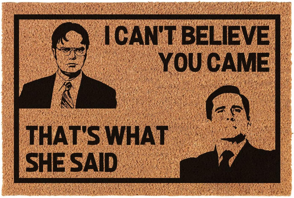 Funny The Office Can’t Believe You Came That’t What She Said Welcome Front Po...